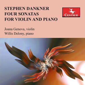 Willis Delony - Dankner: Four Sonatas for Violin & Piano  CD